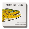Book - Match the Hatch Children's Book