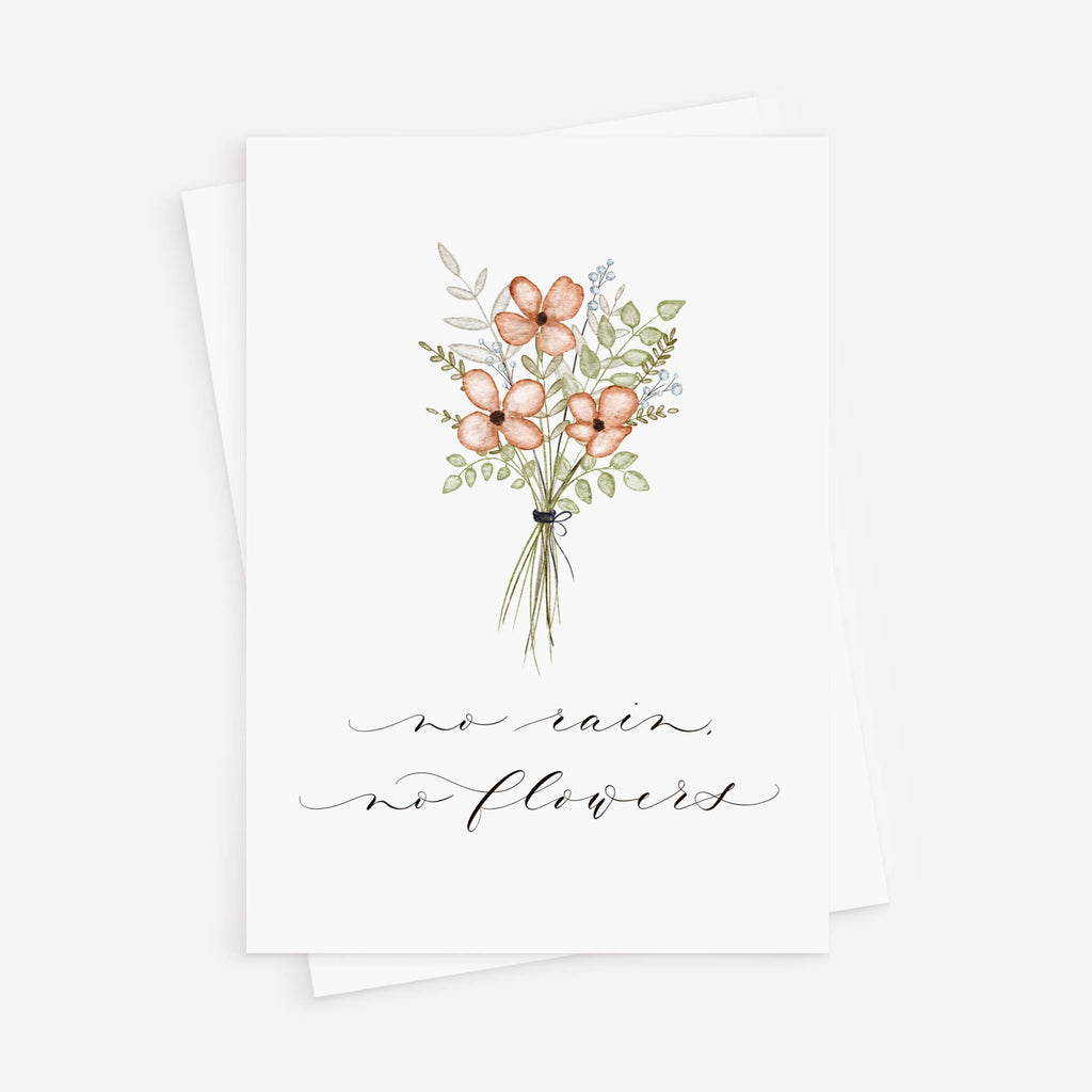 Greeting Card - "No Rain No Flowers" Note Card