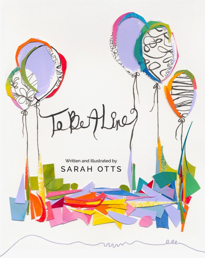 Sarah Otts - "To Be A Line" Children's Book
